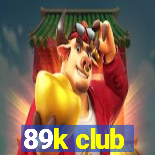 89k club